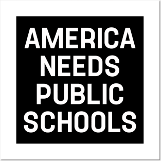 Funny Saying America Needs Public Schools Posters and Art